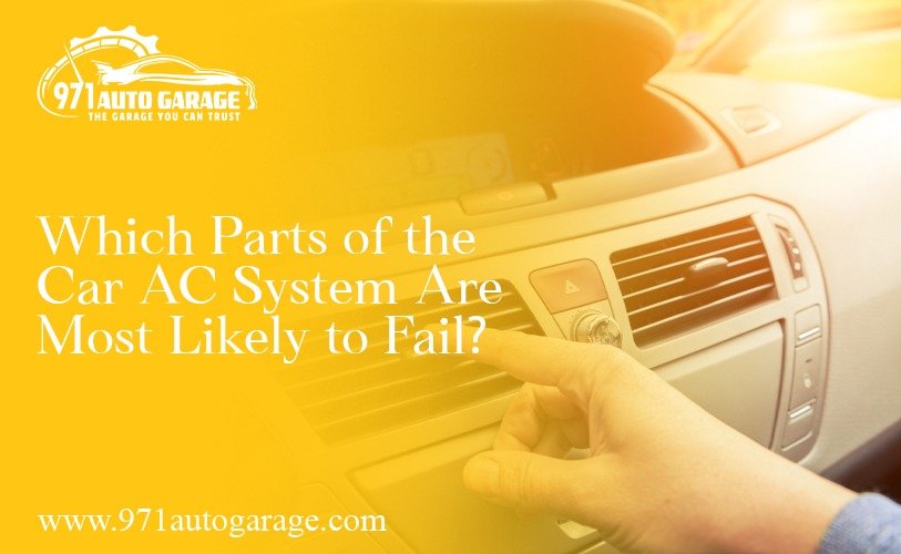 Which Parts of the Car AC System Are Most Likely to Fail? | Car AC System Parts Failure Guide