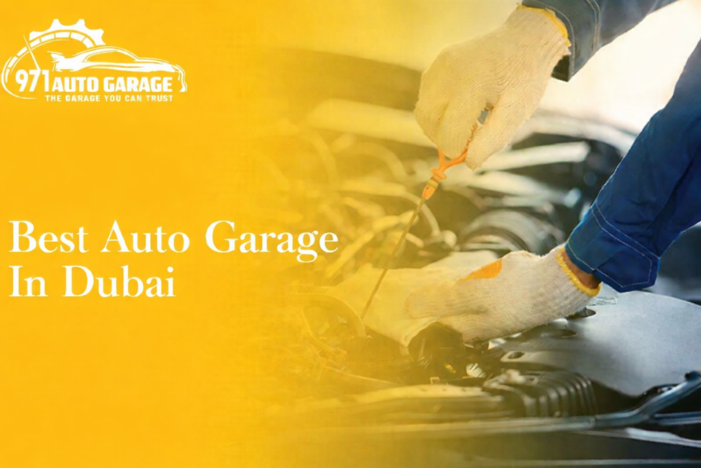 Best Auto Garage in Dubai 971 Auto Garage