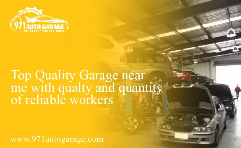 Top Quality Garage Near Me in UAE | Reliable Experts at 971 Auto Garage