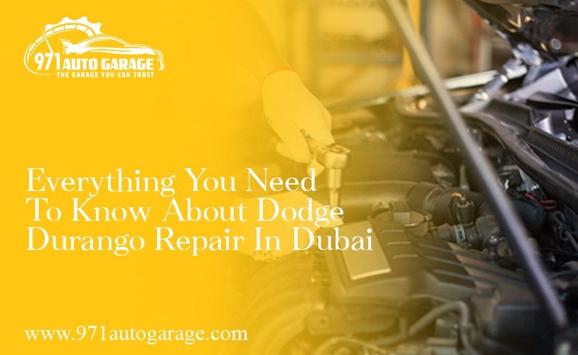 Everything You Need to Know About Dodge Durango Repair in Dubai