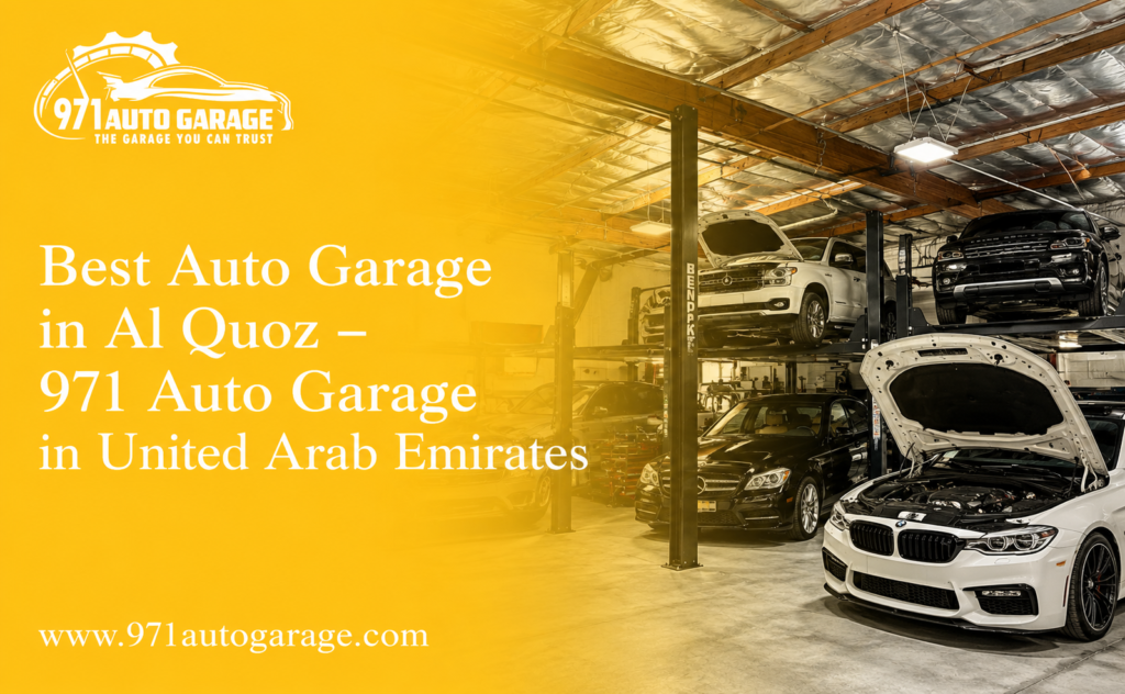Best Auto Garage in Al Quoz – 971 Auto Garage in United Arab Emirates
